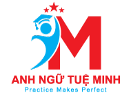 Anh ngữ Tuệ Minh chuyên đào tạo TOEIC 4 kỹ năng, Luyện thi IELTS 6.5+ và  Anh văn Giao tiếp